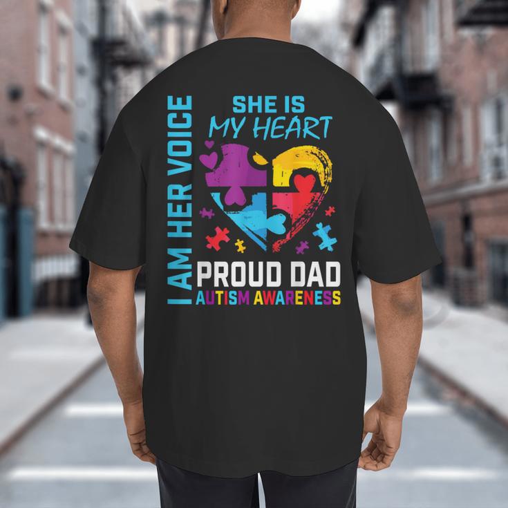 I Am Her Voice She Is My Heart Autism Awareness Daughter Dad Big And Tall Men's T-Shirt Back Print