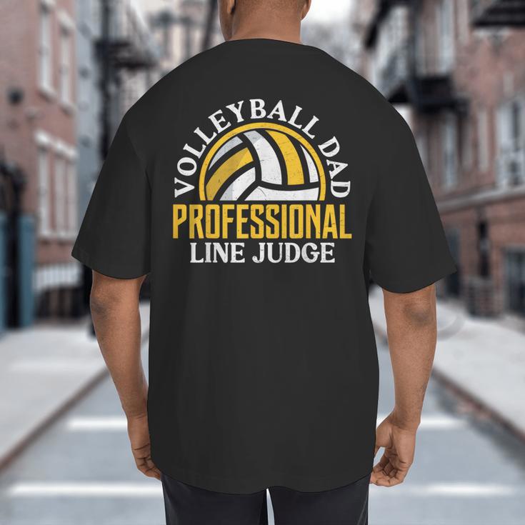 Volleyball Dad Professional Line Judge Volleyball Dad Big And Tall Men's T-Shirt Back Print Volleyball Dad Professional Line Judge Volleyball Dad Big And Tall Men's T-Shirt Back Print