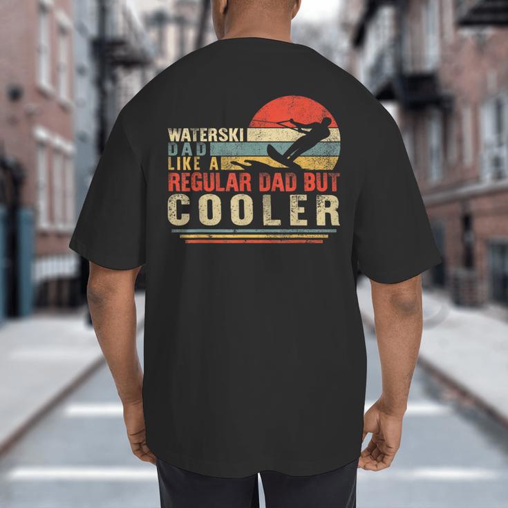 Waterski Dad Fathers Day Ski Lover Dad Water Skiing Rider Big And Tall Men's T-Shirt Back Print