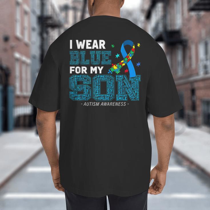 I Wear Blue For My Son Autism Awareness Mom Dad Parents Big And Tall Men's T-Shirt Back Print