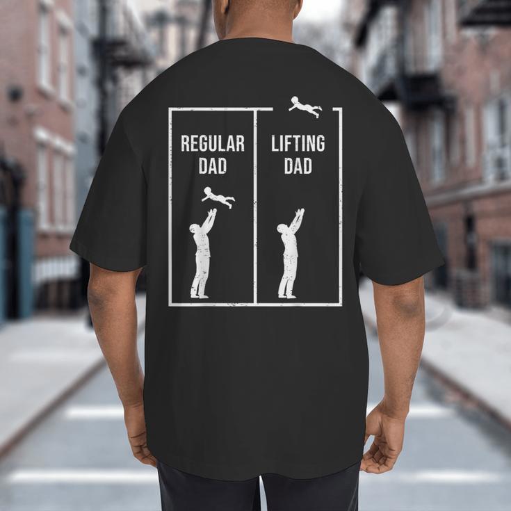 Weightlifting Workout Fitness Father Gym I Lifting Dad Big And Tall Men's T-Shirt Back Print
