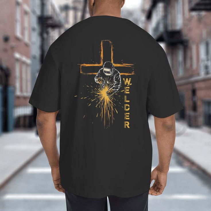 Welder Christian Cross Weld Welding Dad Jesus Lover Big And Tall Men's T-Shirt Back Print