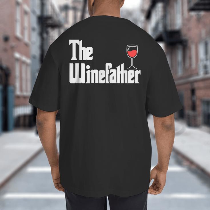 The Winefather Red Wine Tasting Fathers Day Dad Big And Tall Men's T-Shirt Back Print The Winefather Red Wine Tasting Fathers Day Dad Big And Tall Men's T-Shirt Back Print