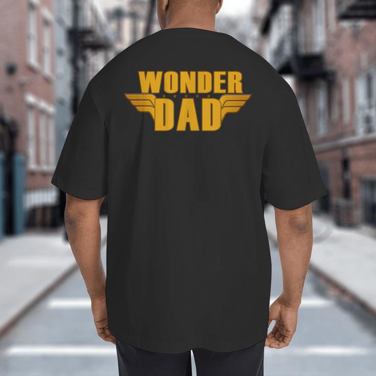 Wonder Dad Shirt Big And Tall Men's T-Shirt Back Print