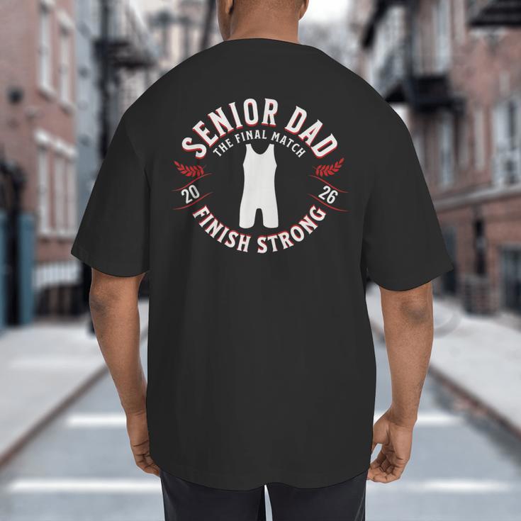 Wrestling Senior Dad The Final Match 2026 Big And Tall Men's T-Shirt Back Print