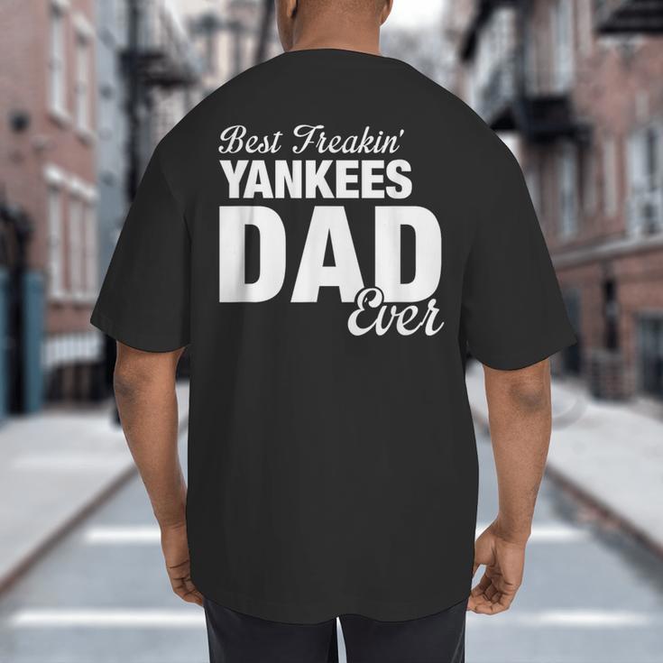 Yankees North Best Freakin' Dad Ever HS Big And Tall Men's T-Shirt Back Print