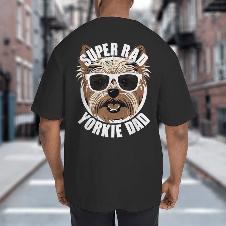 Yorkie Dad Father’s Day Yorkshire Terrier Dog Dad Big And Tall Men's T-Shirt Back Print