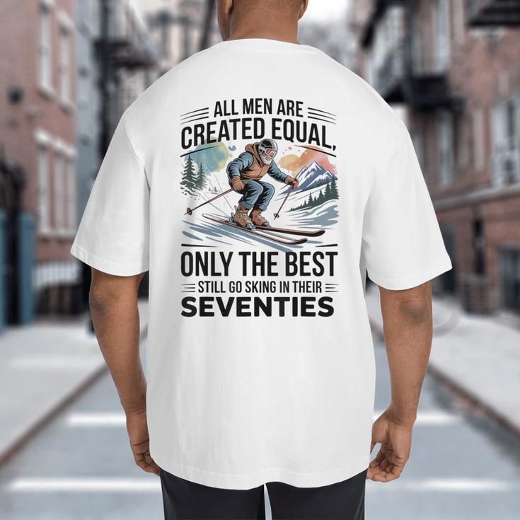 Only The Best Still Go Skiing In Their Seventies Men Dad Big And Tall Men's T-Shirt Back Print