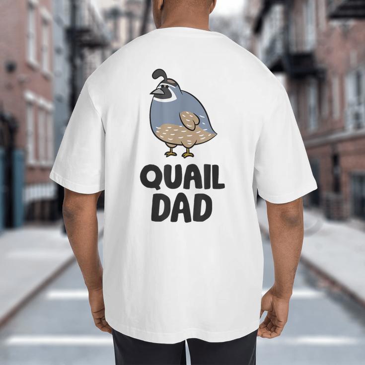 California Quail Bird Dad Quail Dad Big And Tall Men's T-Shirt Back Print