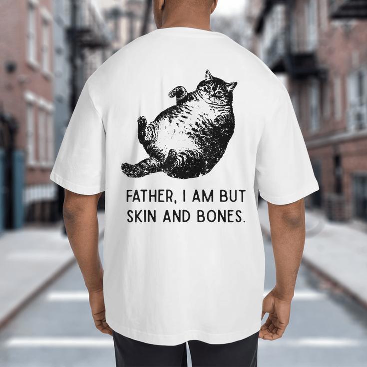 Cat Father I Am But Skin And Bones Cat Dad Meme Humor Big And Tall Men's T-Shirt Back Print Cat Father I Am But Skin And Bones Cat Dad Meme Humor Big And Tall Men's T-Shirt Back Print