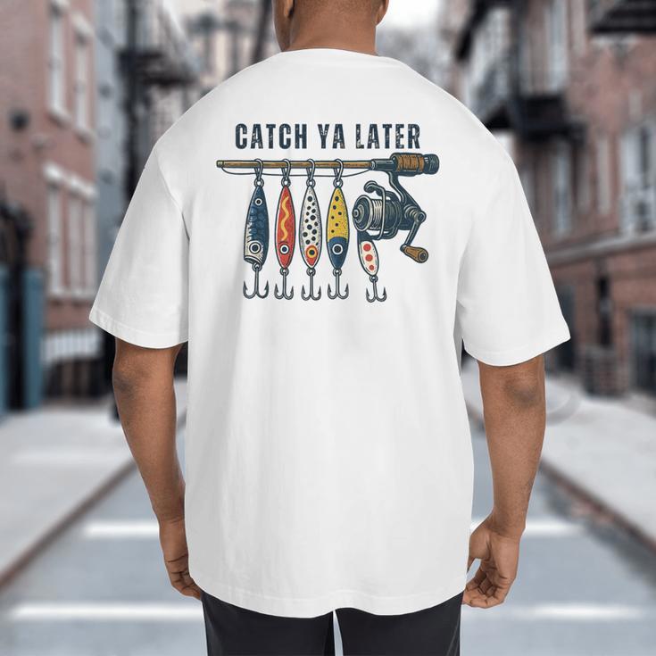 Catch Ya Later Vintage Fishing Lures Outdoor Dad Son Big And Tall Men's T-Shirt Back Print
