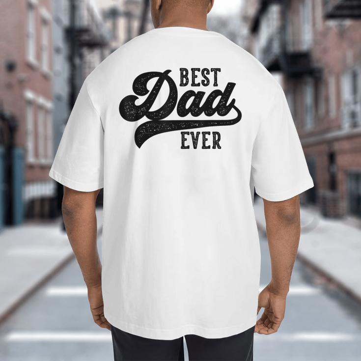 Dad From Kids Best Dad Ever Father's Day Big And Tall Men's T-Shirt Back Print
