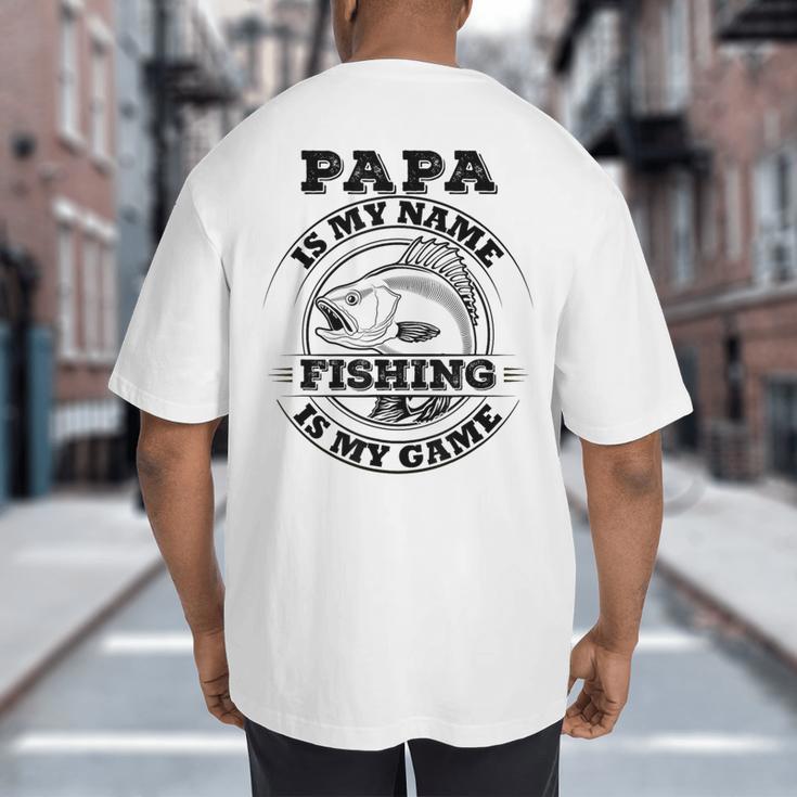 Dad Is My Name Fishing Is My Game Loves Fishing Big And Tall Men's T-Shirt Back Print