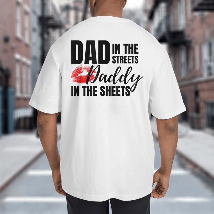 Dad In The Streets Daddy In The Sheets Big And Tall Men's T-Shirt Back Print