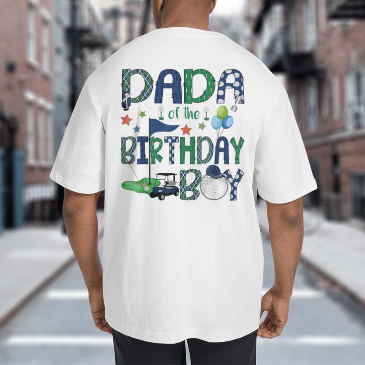Dada Of The Birthday Boy Hole In One Golf Lover Big And Tall Men's T-Shirt Back Print