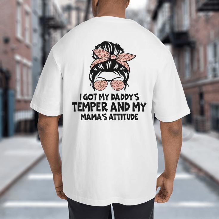 I Got My Daddy's Temper And My Mama's Attitude Big And Tall Men's T-Shirt Back Print I Got My Daddy's Temper And My Mama's Attitude Big And Tall Men's T-Shirt Back Print