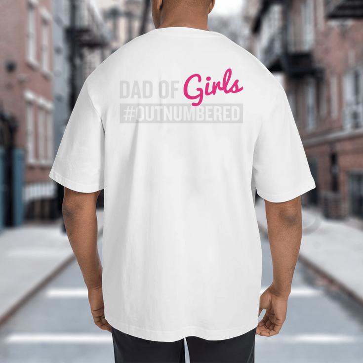Father's Day Dad From Girl Outnumbered Big And Tall Men's T-Shirt Back Print