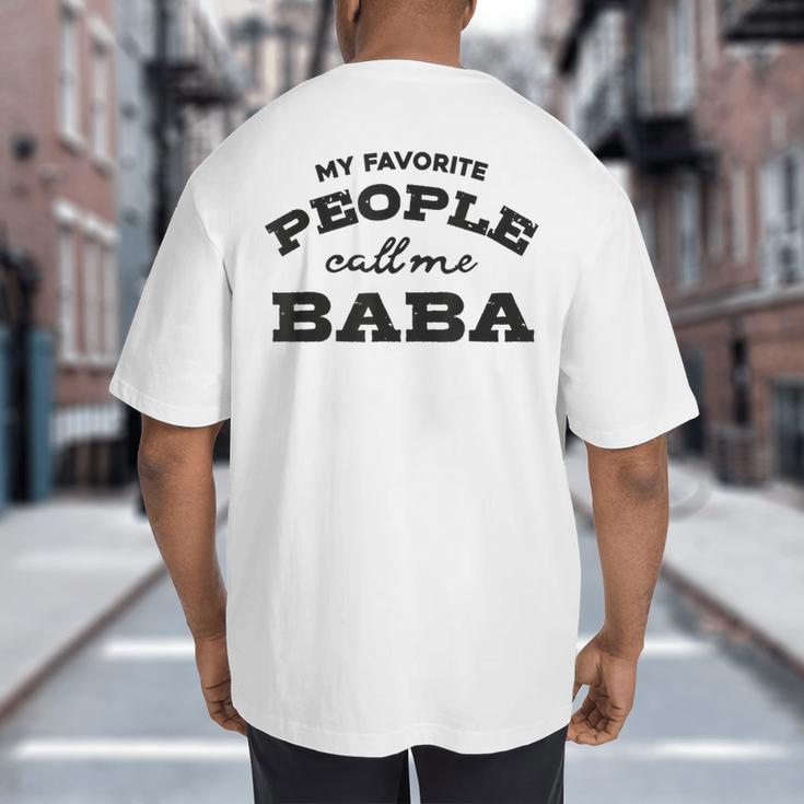 My Favorite People Call Me Baba And Cute Dad T-Shirt Big And Tall Men's T-Shirt Back Print