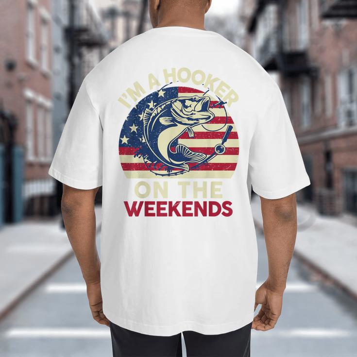 I'm Hooker On The Weekends Dirty Bass Dad Fishing Big And Tall Men's T-Shirt Back Print