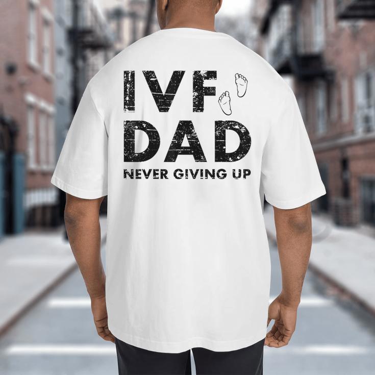 IVF Dad Retrieval Day Infertility Transfer Father Big And Tall Men's T-Shirt Back Print IVF Dad Retrieval Day Infertility Transfer Father Big And Tall Men's T-Shirt Back Print