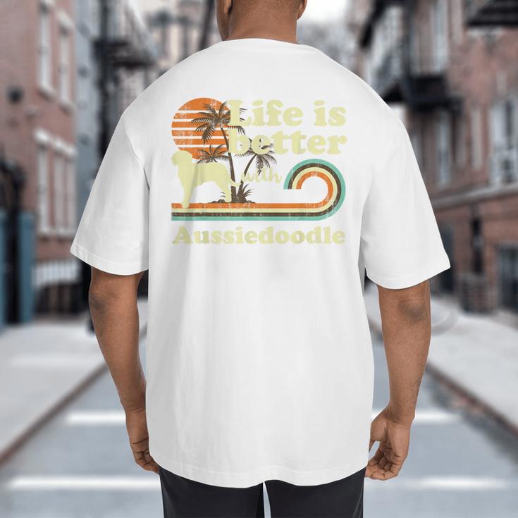 Life Better Aussiedoodle Vintage Dog Mom Dad Big And Tall Men's T-Shirt Back Print