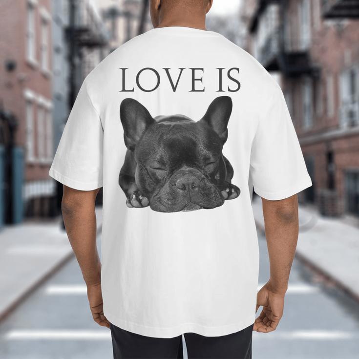 Love Is French Bulldog Shirt Frenchie Lover Tee Dog Mom Dad Big And Tall Men's T-Shirt Back Print