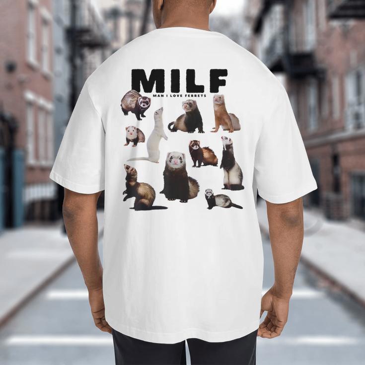 MILF Man I Love Ferrets Ferret Mom Dad Ferret Owner Big And Tall Men's T-Shirt Back Print