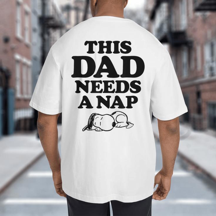 Peanuts This Dad Needs A Nap Big And Tall Men's T-Shirt Back Print