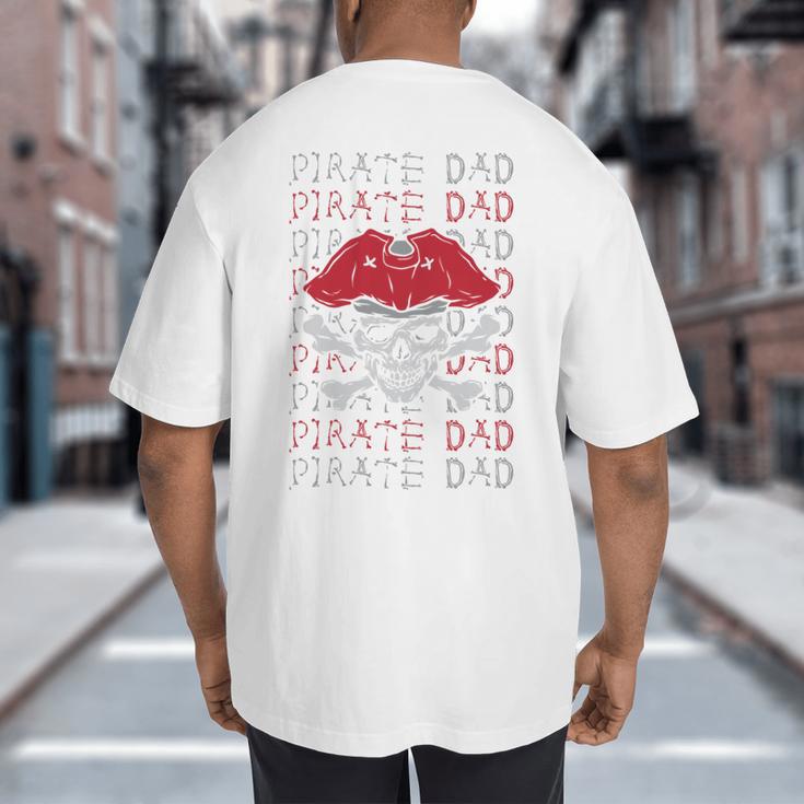 Pirate Dad Skull And Crossbones Tampa Gasparilla Captain Big And Tall Men's T-Shirt Back Print