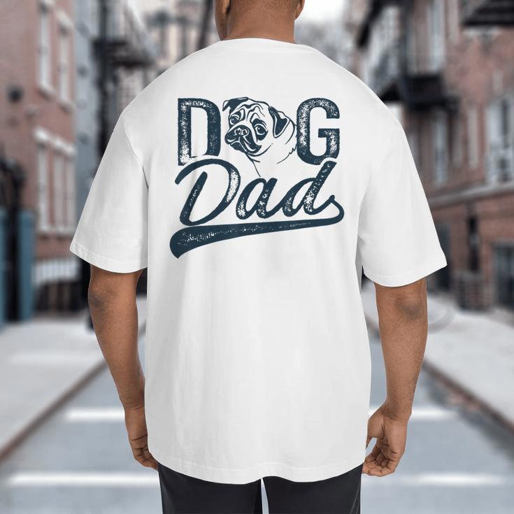 Pug Dog Dad Men Big And Tall Men's T-Shirt Back Print Pug Dog Dad Men Big And Tall Men's T-Shirt Back Print