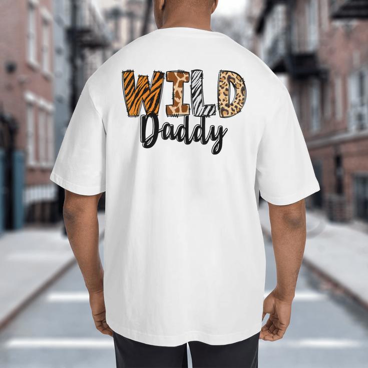 Wild Daddy Zoo Born Two Be Wild B-Day Safari Jungle Animal Big And Tall Men's T-Shirt Back Print