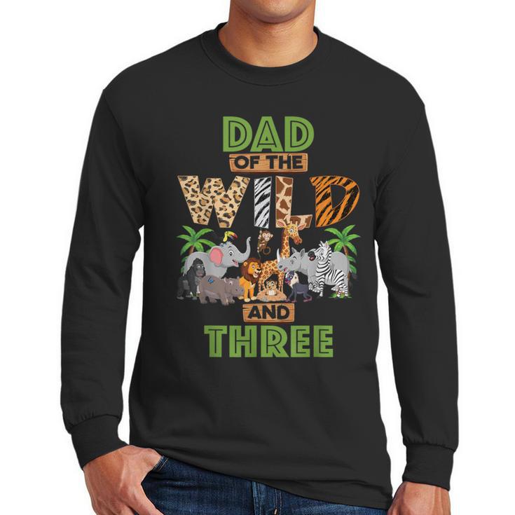 3rd Birthday Zoo Safari Jungle Dad Of The Wild And Three Men Long Sleeve T-Shirt