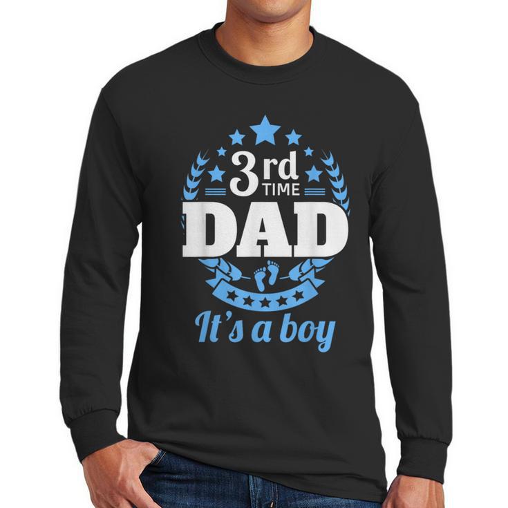 3rd Time Dad Dad Pregnancy It's a Boy Men Long Sleeve T-Shirt