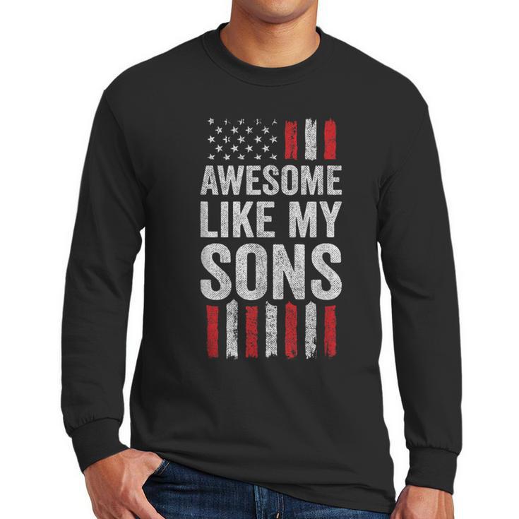 American Flag Dad Mom Awesome Like My Sons Men Long Sleeve T-Shirt