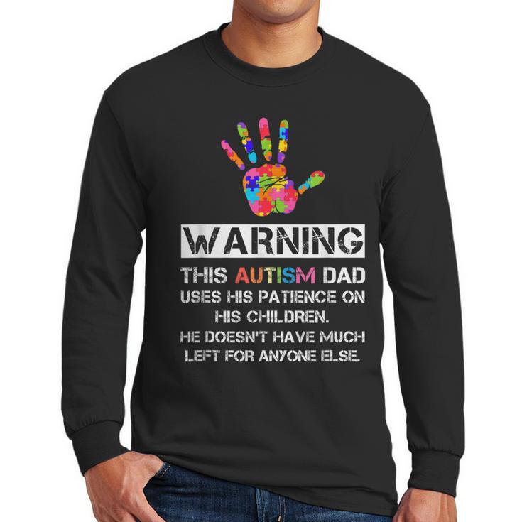 Autism Awareness Warning This Autism Dad T-Shirt Men Long Sleeve T-Shirt