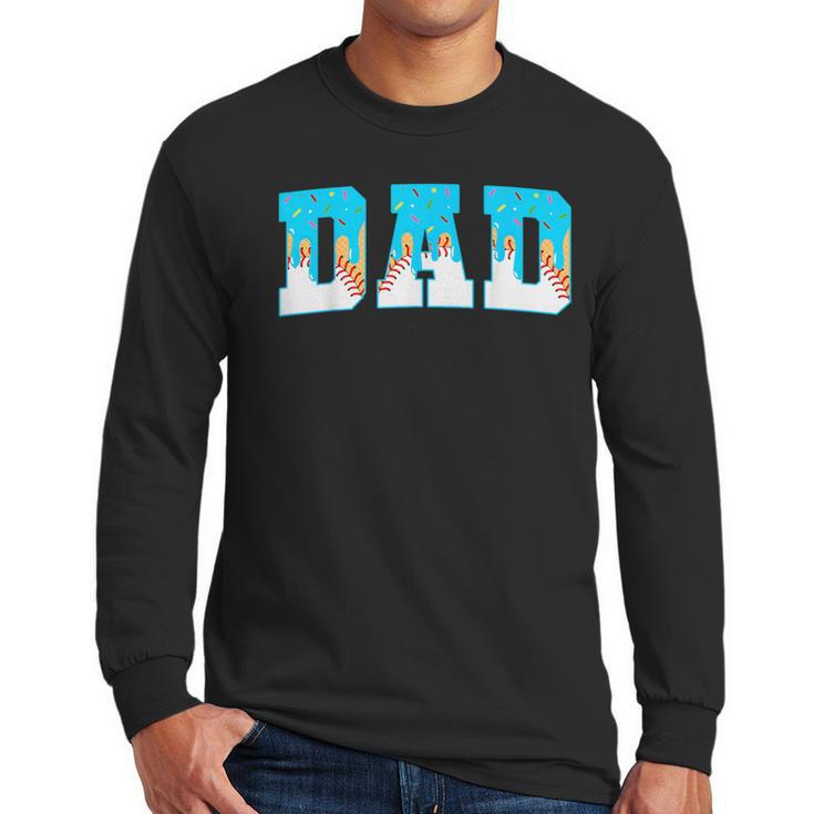Baseball Dad Ice Cream Drip Happy Fathers Day Men Long Sleeve T-Shirt