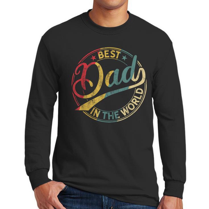 Best Dad In The World Father's Day Vintage Dad Men Long Sleeve T-Shirt