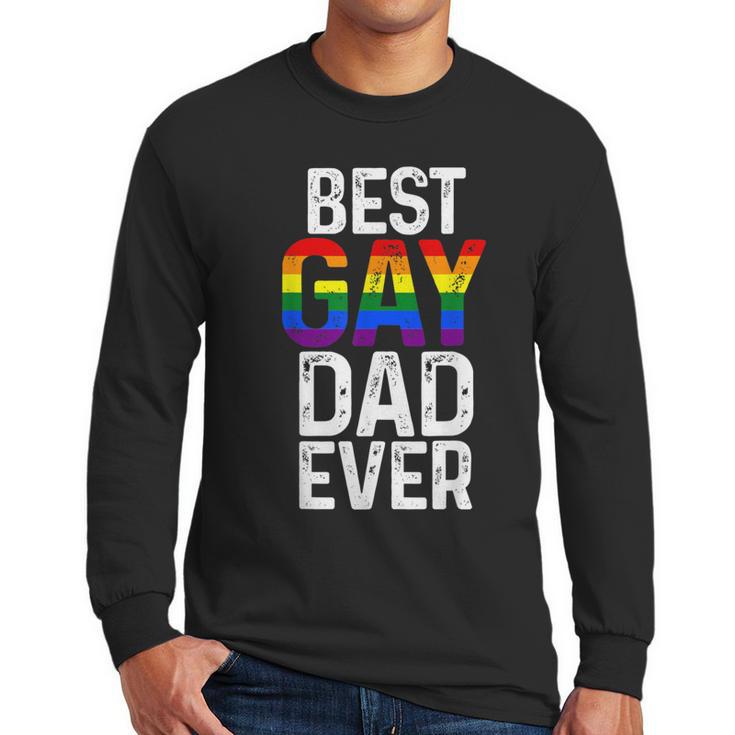 Best Gay Dad Ever LGBTQ Men Long Sleeve T-Shirt