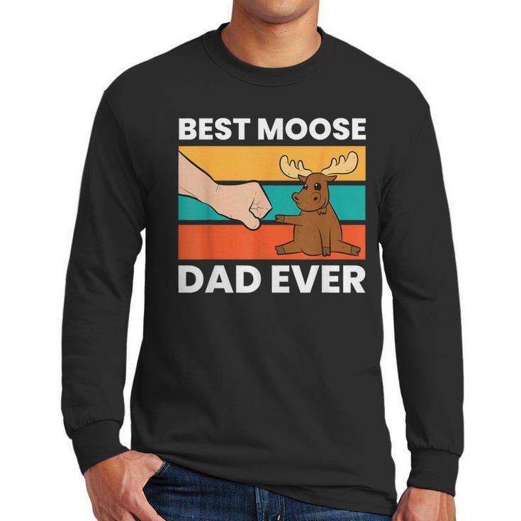 Best Moose Dad Ever Moose Men Long Sleeve T-Shirt