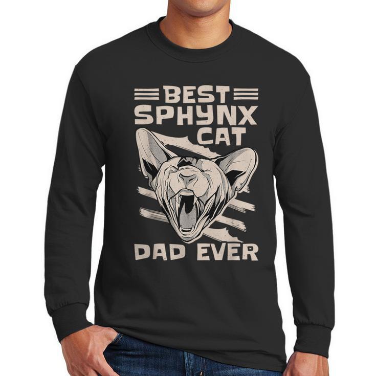 Best Sphynx Cat Dad Ever Apparel For Animal Lover Men Women Men Long Sleeve T-Shirt