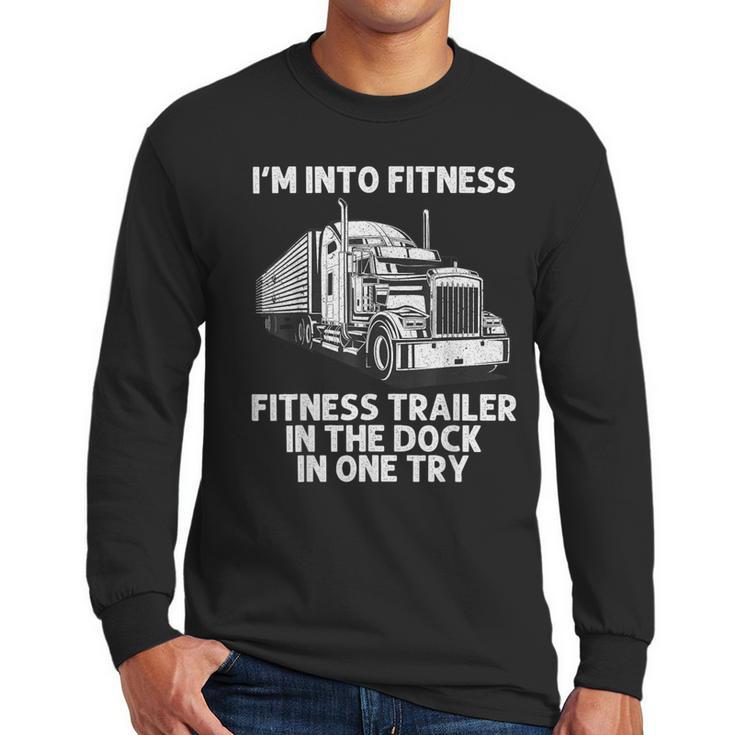 Best Truck Driver Art For Men Dad Women Trucking CDL Trucker Men Long Sleeve T-Shirt