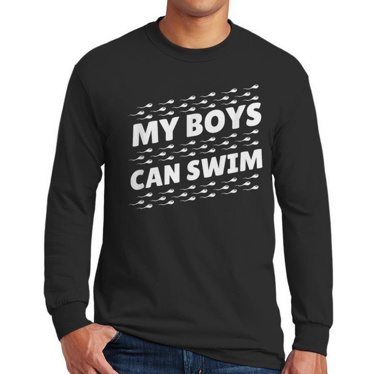 My Boys Can Swim T-Shirt First Time Dad To Be Men Long Sleeve T-Shirt