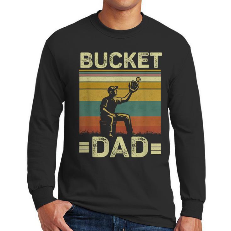 Bucket Dad Softball Dad Baseball Coach Father's Day Men Long Sleeve T-Shirt