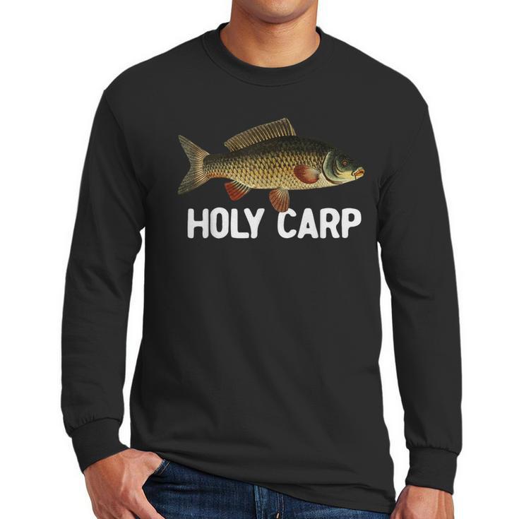 Carp Fish Pun Fishing Trip Fisherman Dad Holy Carp Men Long Sleeve T-Shirt