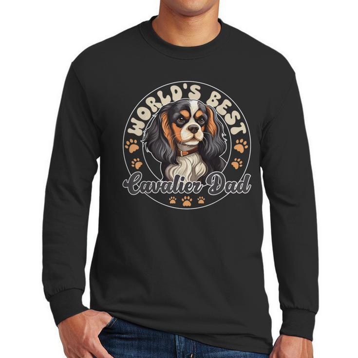 Cavalier King Charles Spaniel Dog World's Best Cavalier Dad Men Long Sleeve T-Shirt