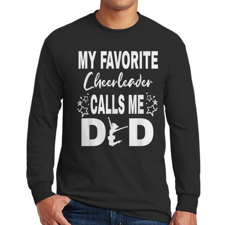 Cheer Dad My Favorite Cheerleader Calls Me Dad Men Long Sleeve T-Shirt