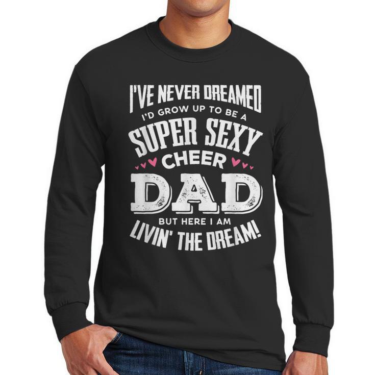 Cheerleading Dad Father Cheer Dad Men Long Sleeve T-Shirt