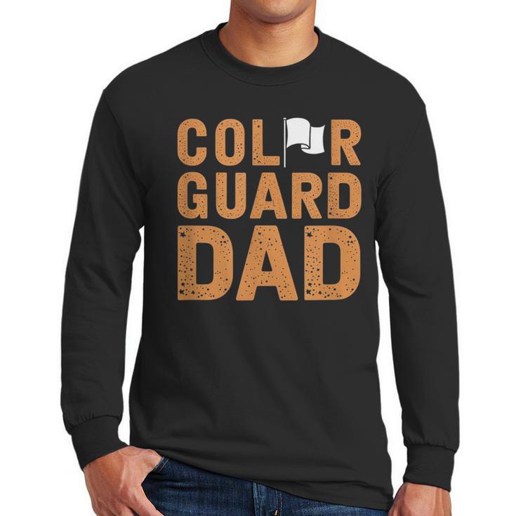 Color Guard Dad Flag Flipping Father Men Long Sleeve T-Shirt