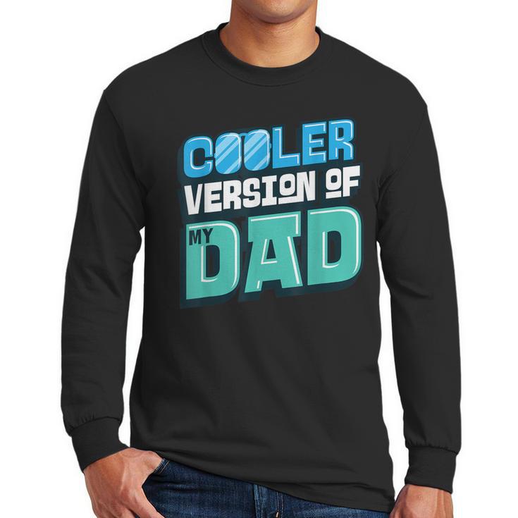 Cooler Version Of My Dad Men Long Sleeve T-Shirt