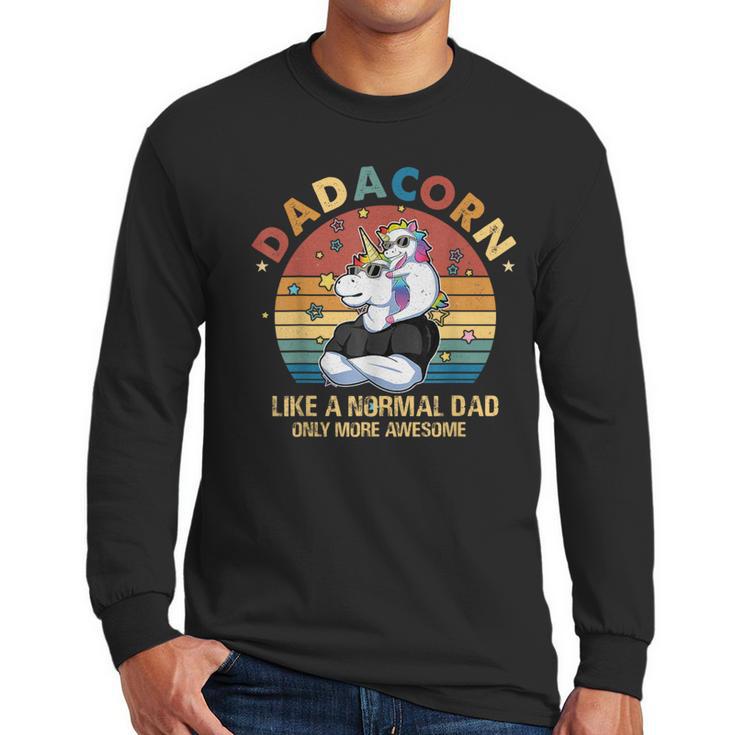 Cute Dadacorn Like A Normal Dad Only More Awesome Daddy Men Long Sleeve T-Shirt